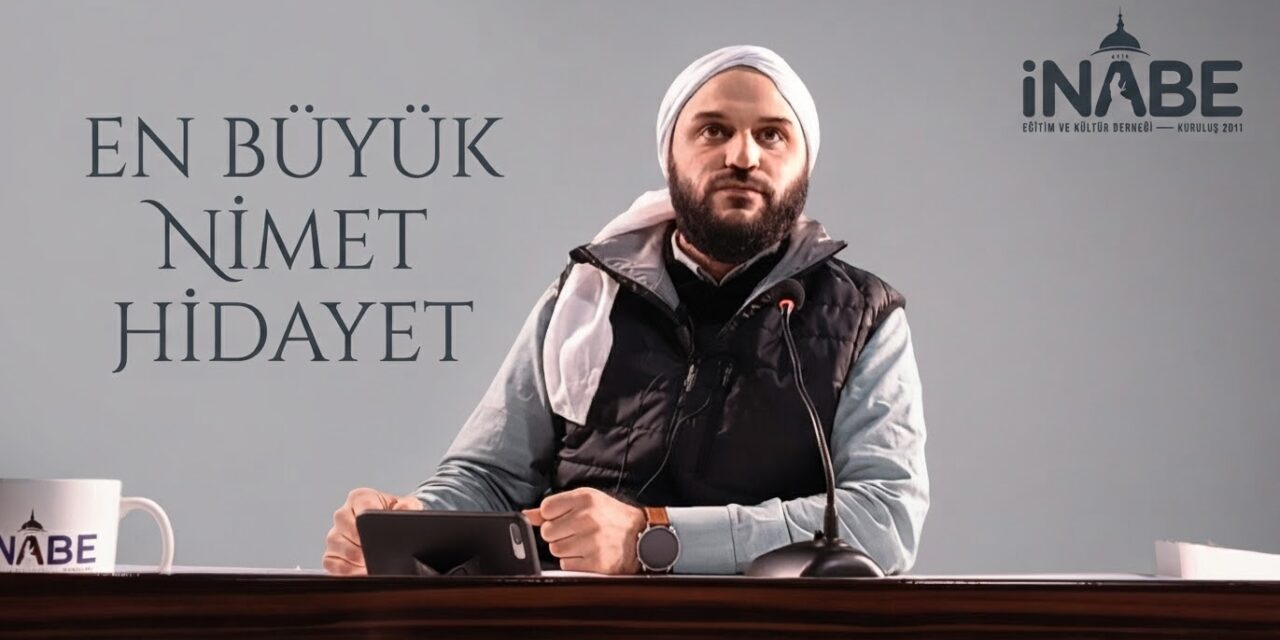 EN BÜYÜK NİMET HİDAYET – ABDULLATİF MERMER