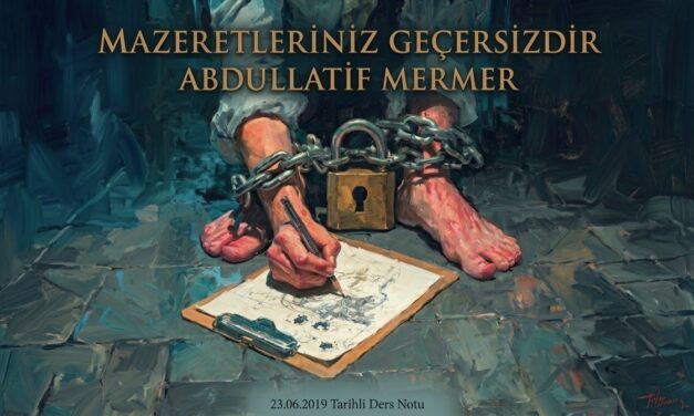 MAZERETLERİNİZ GEÇERSİZDİR – ABDULLATİF MERMER